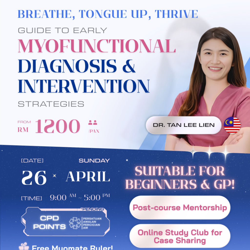 Breathe, Tongue Up, Thrive: Guide To Early Myofunctional Diagnosis & Intervention Strategies